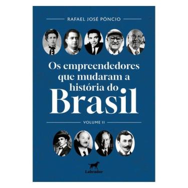 Imagem de Os Empreendedores Que Mudaram O Brasil