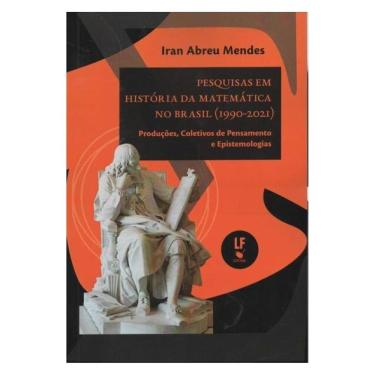 Imagem de Pesquisas Em História Da Matemática No Brasil (1990-2021):