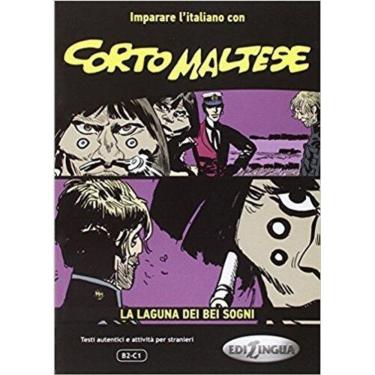 Imagem de Corto Maltese - La Laguna Dei Bei Sogni - Imparare L`Italiano Con I Fumetti - Livello B2-C1-libro+CD
