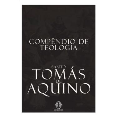 Imagem de Livro - Compêndio De Teologia De Santo Tomás De Aquino
