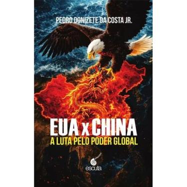 Imagem de EUA x China - A Luta Pelo Poder Global - Escuta