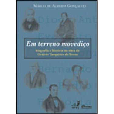 Imagem de Em Terreno Movediço - Biografia E Historia Na Obra De Octavio Tarquinio De Sousa