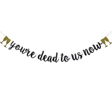 Imagem de Banner You're Dead to Us Now Papel Preto Glitter Decorações de Festa para Aposentadoria Adeus Artigos de Festa Letras Preto ZHAOFEIHN