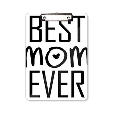 Imagem de Best Mom Ever Citação Prancheta de Prancheta para o Dia das Mães A4