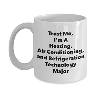 Imagem de Caneca Trust Me, I'm A Heating, Air Conditioning, and Refrigeration Technology Major - Caneca de café divertida - Lindas ideias de presentes de formatura para amigos e colegas de classe (325 ml)