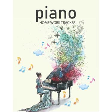 Imagem de Piano Homework tracker: Piano homework tracker Lesson Notebook, Practice Tracker, My Music Journal - Student Assignment Book, Piano Book for Beginners 120 pages