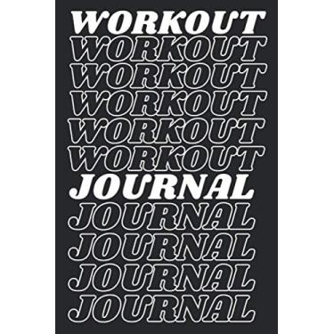 Imagem de Workout Journal: Fitness , Weightlifting & Training Log Book For Bodybuilders , Lifters , Powerlifters , Trainers , Personal Coaches , 120 Pages , 6 " x 9" Training Log Book With A Premade Template