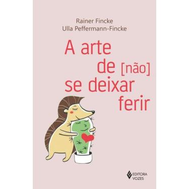 Imagem de Livro A Arte de [não] se Deixar Ferir