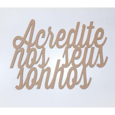 Imagem de Frase Acredite Nos Seus Sonhos 60x45cm - NoBrand