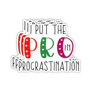 Imagem de (3 peças) Adesivo I Put The Pro in Procrastination Funny Sayings Sarcástico Frases Humorísticas Adesivos de Vinil para Tumbler Laptop Kindle Garrafas de Água Tablet Livros Telefone - Tamanho 3x2,4