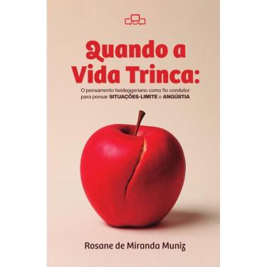 Imagem de Quando a Vida Trinca: O pensamento heideggeriano como fio condutor para pensar situações-limite e angústia