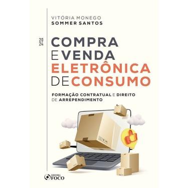 Imagem de Compra e Venda Eletrônica de Consumo - Formação Contratual e Direito de Arrependimento - 01Ed/24
