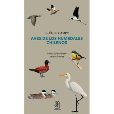 Imagem de Aves de los humedales chilenos - Espanhol