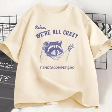 Imagem de Camiseta Feminina Engraçada "Relaxar, Somos Todos Loucos" - Manga Curt