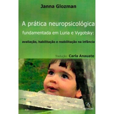 Imagem de Prática Neuropsicológica Fundamentada Em Luria E Vygotsky