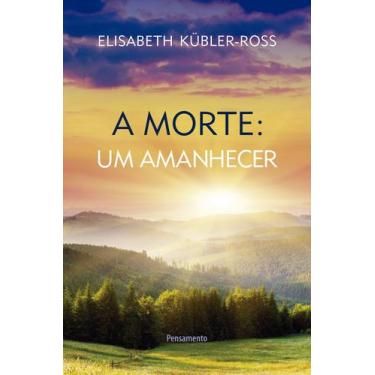 Imagem de Livro - A Morte: Um Amanhecer