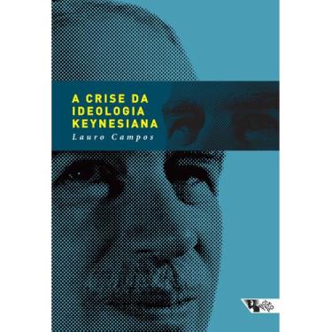 Imagem de Livro - A crise da ideologia keynesiana