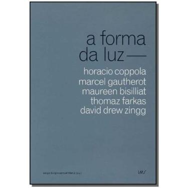 Imagem de Forma da Luz, A - Instituto Moreira Salles - Ims