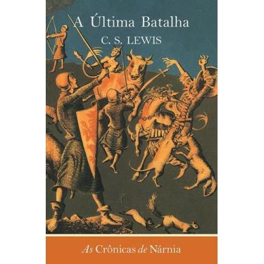 Imagem de Livro - As crônicas de Nárnia - A última batalha