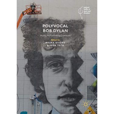 Imagem de Polyvocal Bob Dylan: Music, Performance, Literature