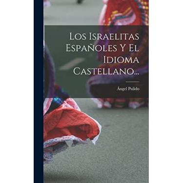 Imagem de Los Israelitas Españoles Y El Idioma Castellano...