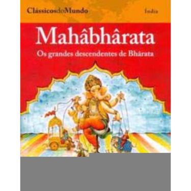 Imagem de Mahâbhârata - Os Grandes Descendentes De Bhârata