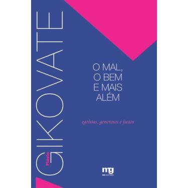 Imagem de Livro - O MAL, O BEM E MAIS ALÉM