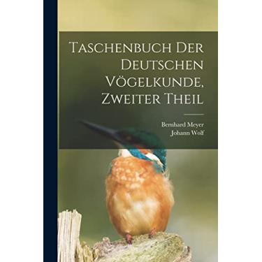 Imagem de Taschenbuch der deutschen Vögelkunde, Zweiter Theil