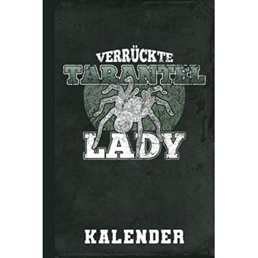 Imagem de Kalender Verrückte Tarantel Lady: Spinnen I Vogelspinnen I Tarantel Terminplaner I Jahreskalender I Taschenkalender (Undatiert) (Exotische Vogelspinnen)