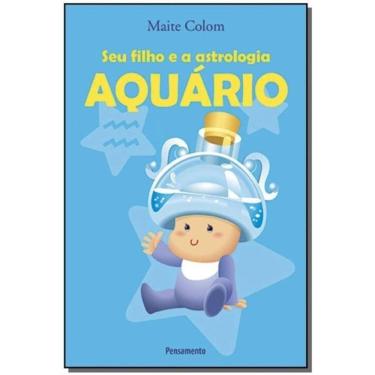 Imagem de Seu Filho e a Astrologia - Aquário