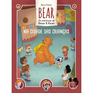 Imagem de Livro - Bear  As aventuras de Dimas & Raven: Na Cidade das Crianças