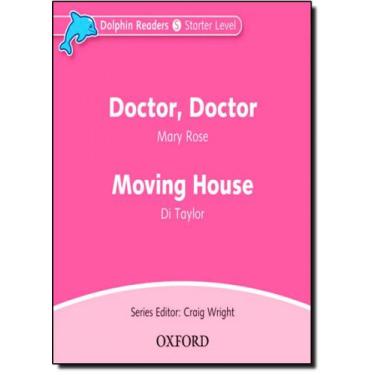 Imagem de Doctor, Doctor & Moving House - Starter - Coleção Dolphin Readers - So