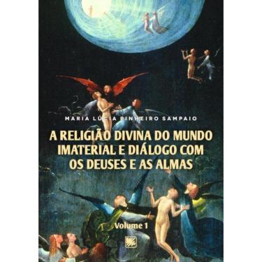 Imagem de Religiao Divina Do Mundo Imaterial E Dialogo Com Os Deuses E As Almas - Volume 1,A