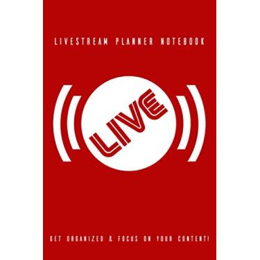 Imagem de Livestream Planner Notebook (6"X9"): Streamer Journal with twitch streaming checklist; Content creator gift idea for men and women who stream eSports and video games