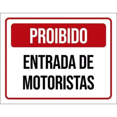 Imagem de Placa Vermelha Proibido Entrada De Motoristas 27X35 - Sinalizo
