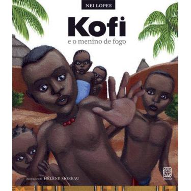 Imagem de Livro - Kofi E O Menino De Fogo
