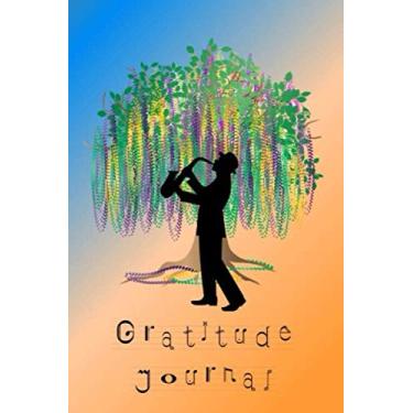 Imagem de Gratitude Journal: Gratitude Journal for Men Boys Teens Mindfulness Self Reflection Appreciation Diary Mardi Gras Musician Music Saxophone