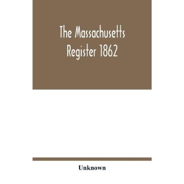 Imagem de The Massachusetts register 1862; Containing a record of the