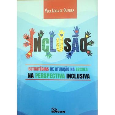 Imagem de Inclusão - Estratégias De Atuação Na Escola Na Perspectiva Inclusiva -