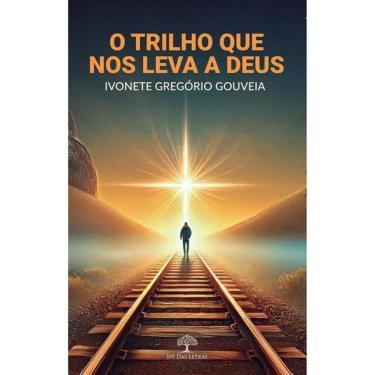 Imagem de O Trilho Que Nos Leva A Deus