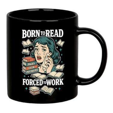 Imagem de Born To Read Forced To Work Book Lover Gifts Book Readers Gifts For Women Men Bibliophile Librarian Sister Girlfriend Wife From Husband Boyfriend Dad Mom Funny Ceramic Mug 325 ml (Clássico, Preto)
