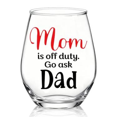 Imagem de XQLZY Mom Is Off Duty Go Ask Dad Taça de vinho sem haste, Funny Mom Needs A Break, presentes sarcásticos para mulheres nova mãe, Natal, aniversário, Ação de Graças, Dia das Mães, presentes para