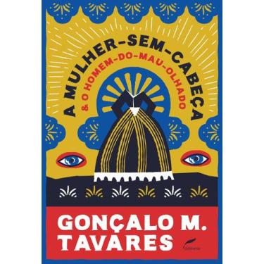 Imagem de Livro - A Mulher-Sem-Cabeça e o Homem-do-Mau-Olhado