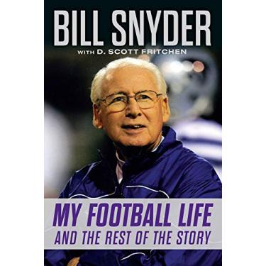 Imagem de Bill Snyder: My Football Life and the Rest of the Story