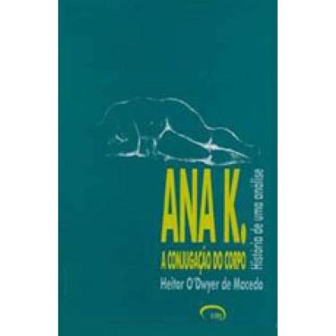 Imagem de Ana K. - A Conjugaçao Do Corpo
