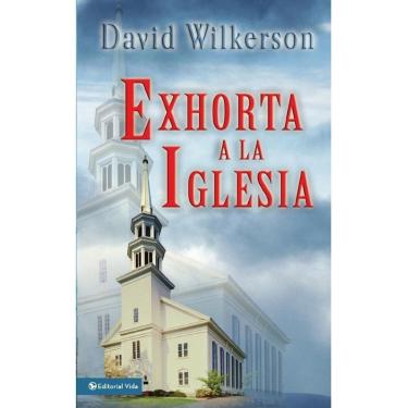 Imagem de David Wilkerson exhorta a la iglesia - Espanhol