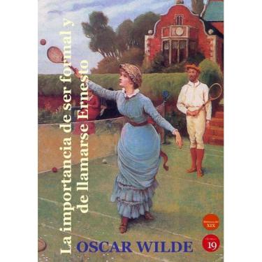 Imagem de La importancia de ser formal y de llamarse Ernesto - Espanhol