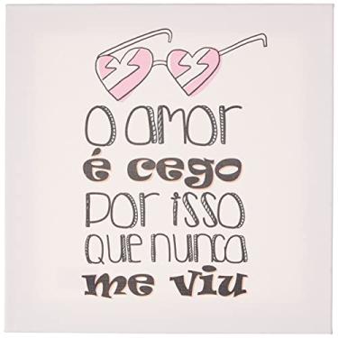 Imagem de Arte Maníacos Quadro Decorativo em Tela Canvas O Amor É Cego Por Isso Que Nunca Me Viu - 30x30cm