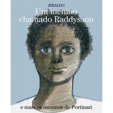 Imagem de Livro - Um Menino Chamado Raddysson e Mais os Meninos de Portinari - Ziraldo