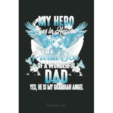 Imagem de My Hero Lives In Heaven I'm Proud Son Of A Wonderful Dad Notebook: US Memorial Day, Journal 6 x 9, 110 Page Blank Lined Paperback Journal/Notebook Gift For Family Friends